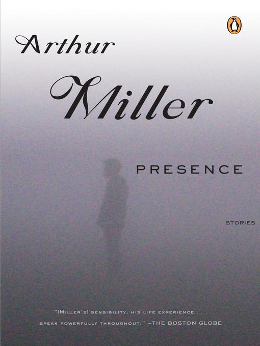 Title details for Presence by Arthur Miller - Available